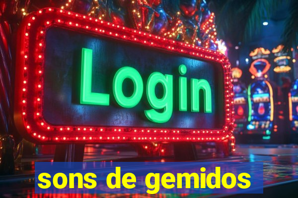 sons de gemidos